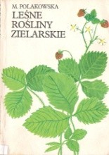 Okładka książki Leśne rośliny zielarskie