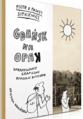 Okładka książki Gdańsk na opak Paweł Sitkiewicz, Piotr Sitkiewicz