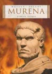 Okładka książki Murena: Żywioł ognia Philippe Delaby, Jean Dufaux