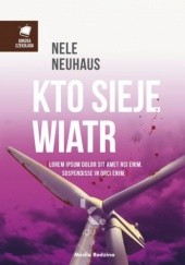 Okładka książki Kto sieje wiatr Nele Neuhaus