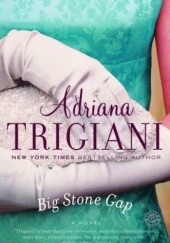 Okładka książki Big Stone Gap Adriana Trigiani
