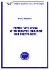 Okładka książki Pomoc społeczna w wybranych krajach Unii Europejskiej Piotr Sałustowicz
