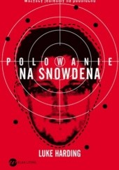 Okładka książki Polowanie na Snowdena Luke Harding