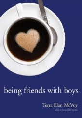 Okładka książki Being Friends with Boys Terra Elan McVoy