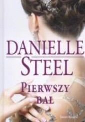Okładka książki Pierwszy bal Danielle Steel