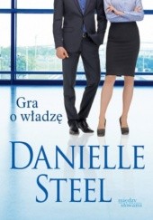 Okładka książki Gra o władzę Danielle Steel