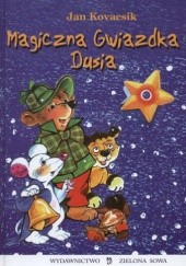 Okładka książki Magiczna Gwiazdka Dusia Jan Kovacsik
