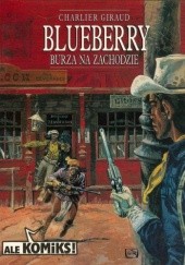 Okładka książki Blueberry 2 - Burza na Zachodzie Jean-Michel Charlier, Jean Giraud (Moebius)
