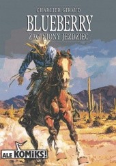 Okładka książki Blueberry 4 - Zaginiony jeździec Jean-Michel Charlier, Jean Giraud (Moebius)