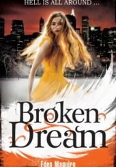 Okładka książki Broken Dream Eden Maguire