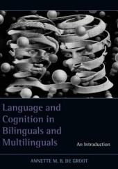 Okładka książki Language and Cognition in Bilinguals and Multilinguals Annette M. B. de Groot