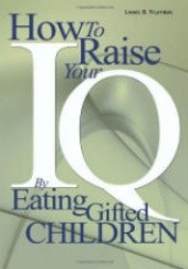 Okładka książki How To Raise Your IQ By Eating Gifted Children Lewis Frumkes