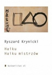 Okładka książki Haiku. Haiku mistrzów Ryszard Krynicki