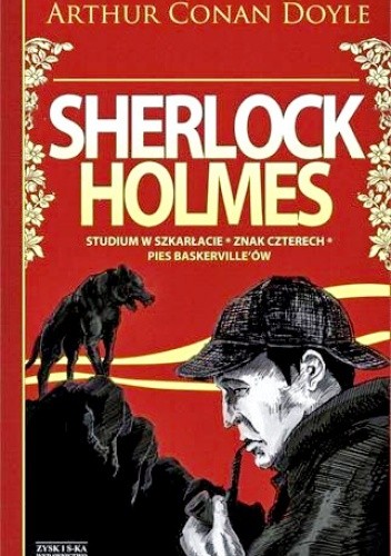 Okładka książki Sherlock Holmes. Tom 1. Studium w Szkarłacie. Znak Czterech. Pies Baskerville’ów Arthur Conan Doyle