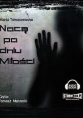 Okładka książki Nocą po dniu miłości (audio MP3) Marta Tomaszewska