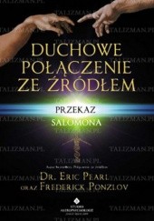 Okładka książki Duchowe połączenie ze źródłem Eric Pearl, Frederick Ponzlov