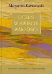 Okładka książki Uczeń w świecie wartości Małgorzata Karwatowska