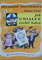 Okładka książki Jak Umiałek zrobił balon Mikołaj Nosow