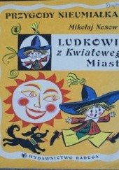 Okładka książki Ludkowie z Kwiatowego Miasta Mikołaj Nosow