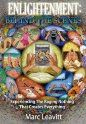 Okładka książki Enlightenment: Behind The Scenes Marc Leavitt