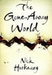 Okładka książki The Gone Away World Nick Harkaway
