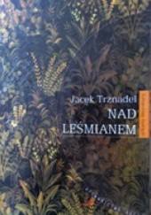 Okładka książki Nad Leśmianem Jacek Trznadel