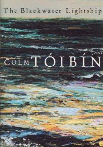 Okładka książki The Blackwater Lightship Colm Tóibín