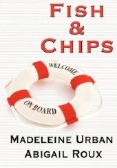 Okładka książki Fish & Chips Abigail Roux, Madeleine Urban