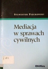 Okładka książki Mediacja w sprawach cywilnych Sylwester Pieckowski
