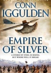 Okładka książki Empire of Silver Conn Iggulden
