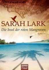 Okładka książki Die Insel der roten Mangroven Sarah Lark
