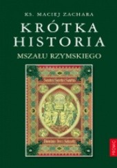 Okładka książki Krótka historia Mszału Rzymskiego Maciej Zachara MIC