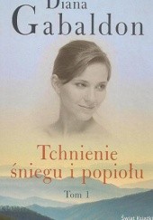 Okładka książki Tchnienie śniegu i popiołu T.1 Diana Gabaldon