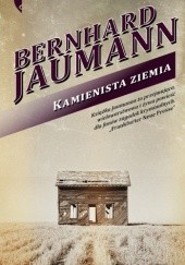 Okładka książki Kamienista ziemia Bernhard Jaumann