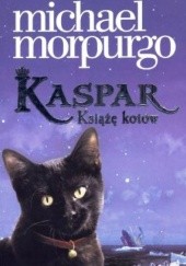 Okładka książki Kaspar. Książę kotów Michael Morpurgo