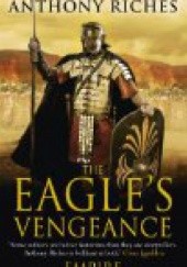 Okładka książki The Eagle's Vengeance Anthony Riches