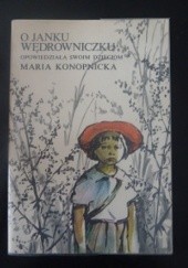 Okładka książki O Janku Wędrowniczku opowiedziała swoim dzieciom Maria Konopnicka