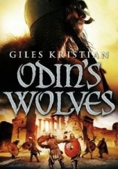 Okładka książki Odins Wolves Giles Kristian