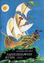Okładka książki Najszczęśliwsza wyspa Ryszard Przymus