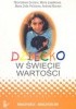 Okładka książki Dziecko w świecie wartości cz. 2 Bronisława Dymara,&nbsp;Maria Łopatkowa,&nbsp;Andrzej Murzyn,&nbsp;Maria Zofia Pulinowa