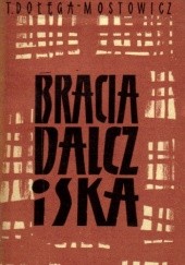 Okładka książki Bracia Dalcz i Ska. Tom 1 Tadeusz Dołęga-Mostowicz