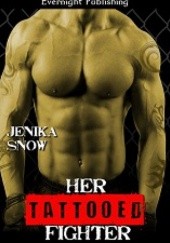 Okładka książki Her Tattooed Fighter Jenika Snow