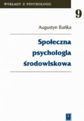 Okładka książki Społeczna psychologia środowiskowa Augustyn Bańka
