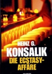 Okładka książki Die Ecstasy-Affäre Heinz G. Konsalik