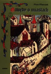 Okładka książki Gawędy o miastach Piotr Marczak