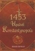 1453 Upadek Konstantynopola
