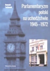 Parlamentaryzm polski na uchodźstwie 1945–1972
