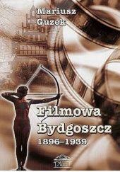 Filmowa Bydgoszcz 1896-1939