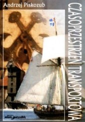 Okładka książki Czasoprzestrzeń transportowa Andrzej Piskozub