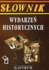 Okładka książki Słownik wydarzeń historycznych Renata Żabicka